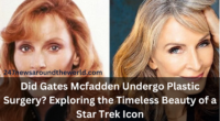Did Gates Mcfadden Undergo Plastic Surgery? Exploring the Timeless Beauty of a Star Trek Icon