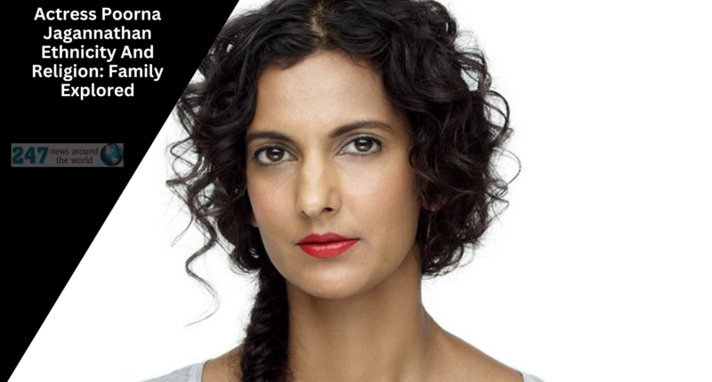 Actress Poorna Jagannathan Ethnicity And Religion: Family Explored