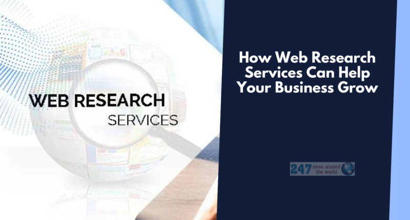 How Web Research Services Can Help Your Business Grow