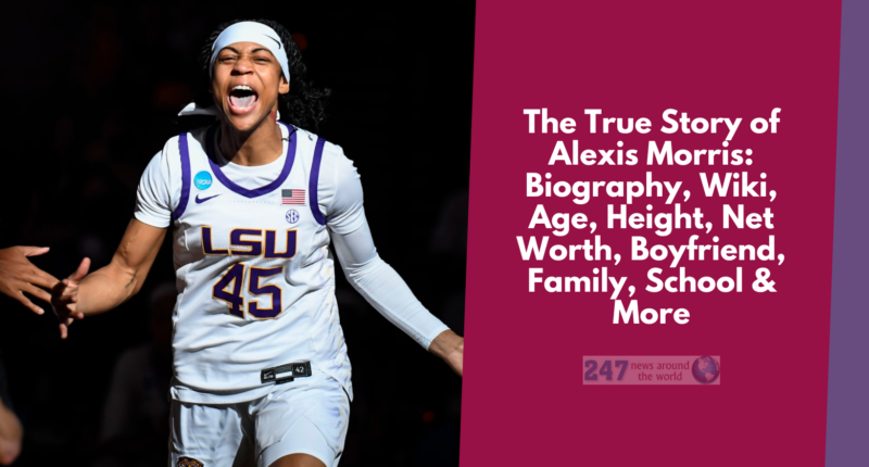 The True Story of Alexis Morris: Biography, Wiki, Age, Height, Net Worth, Boyfriend, Family, School & More