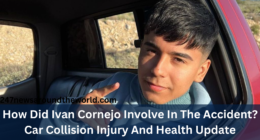 How Did Ivan Cornejo Involve In The Accident? Car Collision Injury And Health Update
