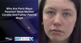 Who Are Paris Mayo Parents? Meet Mother Coralie And Father Patrick Mayo