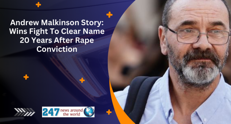 Andrew Malkinson Story: Wins Fight To Clear Name 20 Years After Rape Conviction