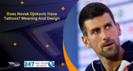 Does Novak Djokovic Have Tattoos? Meaning And Design