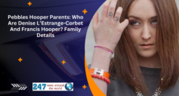 Pebbles Hooper Parents: Who Are Denise L'Estrange-Corbet And Francis Hooper? Family Details
