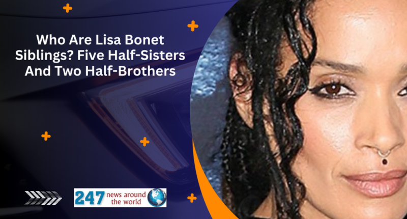 Who Are Lisa Bonet Siblings? Five Half-Sisters And Two Half-Brothers