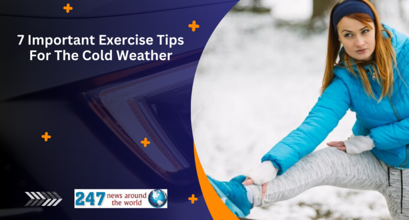 7 Important Exercise Tips For The Cold Weather