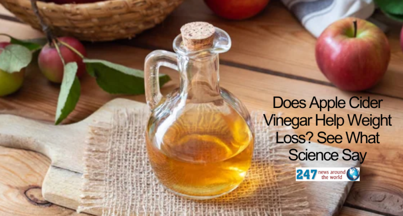 Does Apple Cider Vinegar Help Weight Loss? See What Science Say