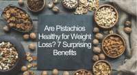 Are Pistachios Healthy for Weight Loss? 7 Surprising Benefits