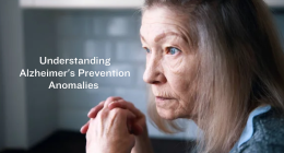 Understanding Alzheimer's Prevention Anomalies