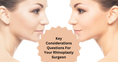Key Considerations Before And After Rhinoplasty: Questions to Ask Your Doctor
