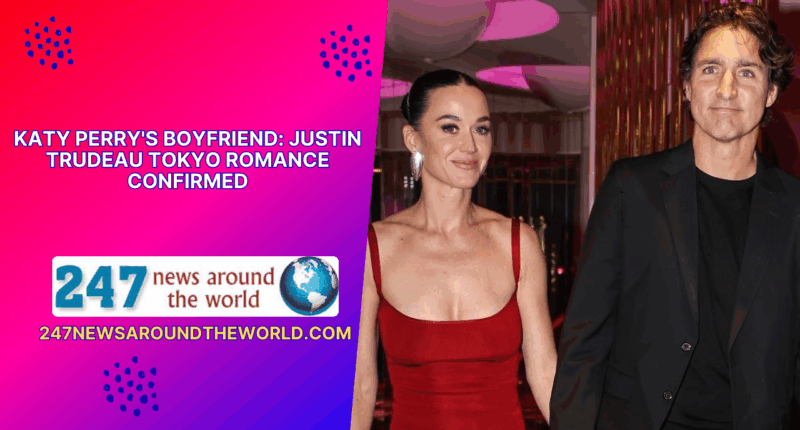 Katy Perry's Boyfriend Justin Trudeau Tokyo Romance Confirmed