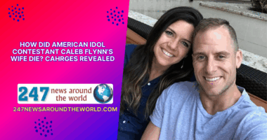 How Did American Idol Contestant Caleb Flynn’s Wife Die
