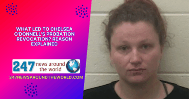 What Led to Chelsea O'Donnell's Probation Revocation