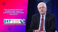 Why Is Dennis Prager in Wheelchair Health Struggles and New Book Revealed