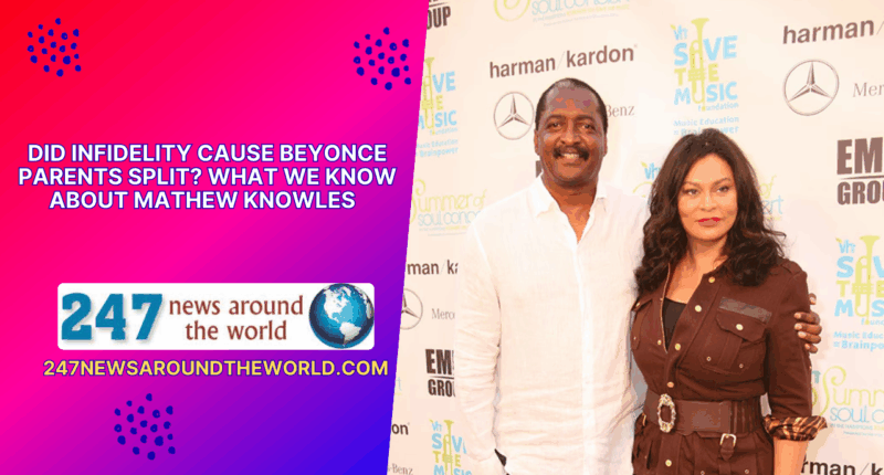 Did Infidelity Cause Beyonce Parents Split