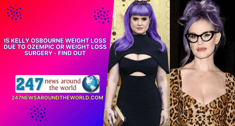 Is Kelly Osbourne Weight Loss Due To Ozempic or Weight Loss Surgery