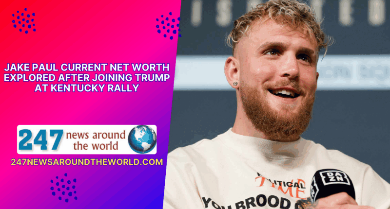 Jake Paul Current Net Worth Explored After Joining Trump at Kentucky Rally