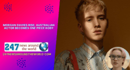 Morgan Davies Rise: Australian Actor Becomes One Piece Koby