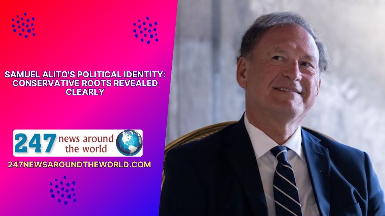 Samuel Alito’s Political Identity: Exploring His Conservative Roots