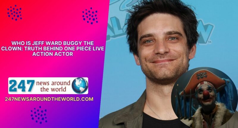 Who Is Jeff Ward Buggy the Clown: Truth Behind One Piece Live Action Actor