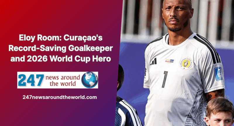 Eloy Room: Curaçao's Record-Saving Goalkeeper and 2026 World Cup Hero