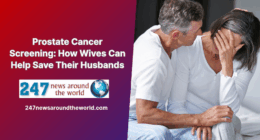 Prostate Cancer Screening: How Wives Can Help Save Their Husbands