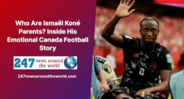 Who Are Ismaël Koné Parents? Inside His Emotional Canada Football Story