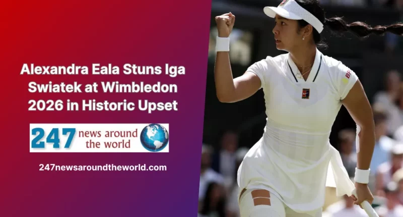 Alexandra Eala Stuns Iga Swiatek at Wimbledon 2026 in Historic Upset