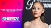 Ariana Grande Sues Hackers Over Leaked Unreleased Music and Private Files