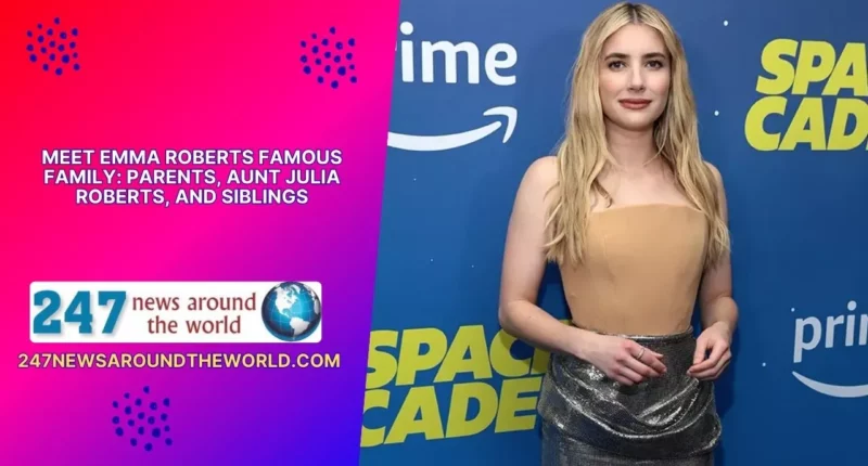 Meet Emma Roberts Famous Family Parents, Aunt Julia Roberts, and Siblings