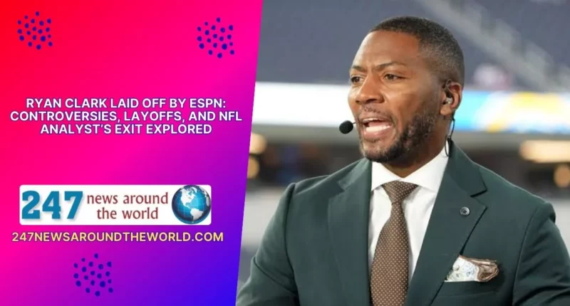 Ryan Clark Laid Off by ESPN: Controversies, Layoffs, and NFL Analyst’s Exit Explored