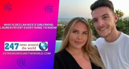 Declan Rice's Girlfriend Lauren Fryer