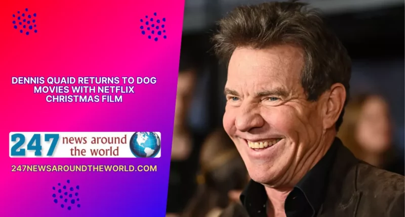 Dennis Quaid Returns to Dog Movies With Netflix Christmas Film