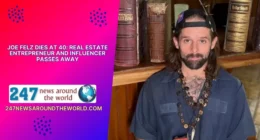 Joe Felz Dies at 40: Real Estate Entrepreneur and Influencer Passes Away