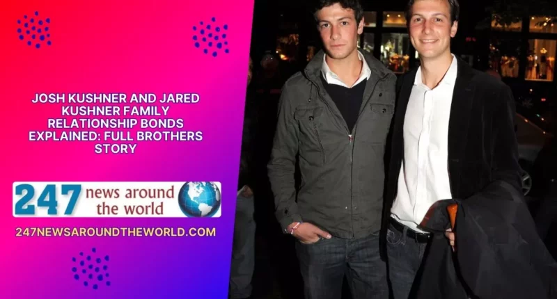 Josh Kushner and Jared Kushner brothers