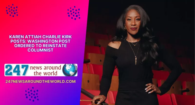 Karen Attiah Charlie Kirk Posts Washington Post Ordered to Reinstate Columnist