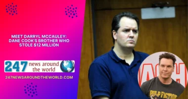 Meet Darryl McCauley Dane Cook's Brother Who Stole $12 Million