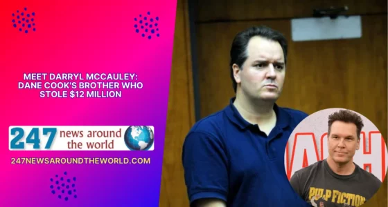 Meet Darryl McCauley Dane Cook's Brother Who Stole $12 Million