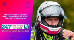 Sam Naughton, 37, Dies in Manx Grand Prix Qualifying Crash at Doran's Bend