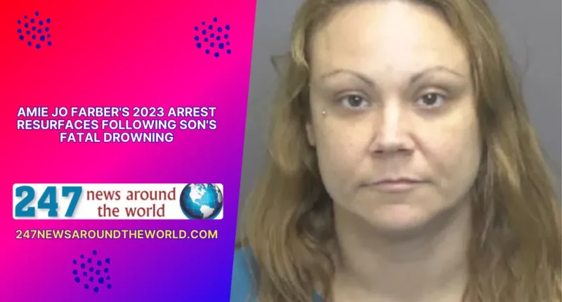 Amie Jo Farber's 2023 Arrest Resurfaces Following Son's Fatal Drowning
