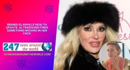 Brandi Glanville Health Update, Ultrasound Finds Something Moving in Her Face