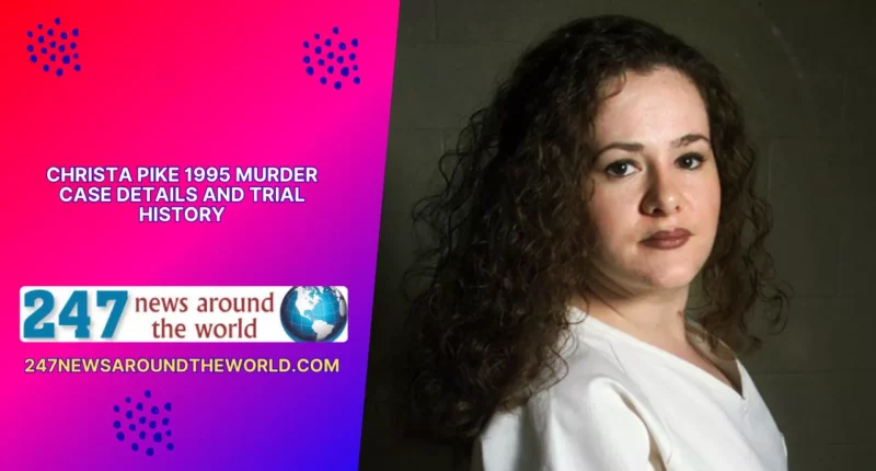 Christa Pike 1995 Murder Case Details and Trial History