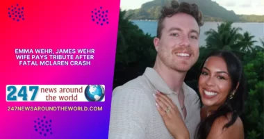 Emma Wehr, James Wehr Wife Pays Tribute After Fatal McLaren Crash
