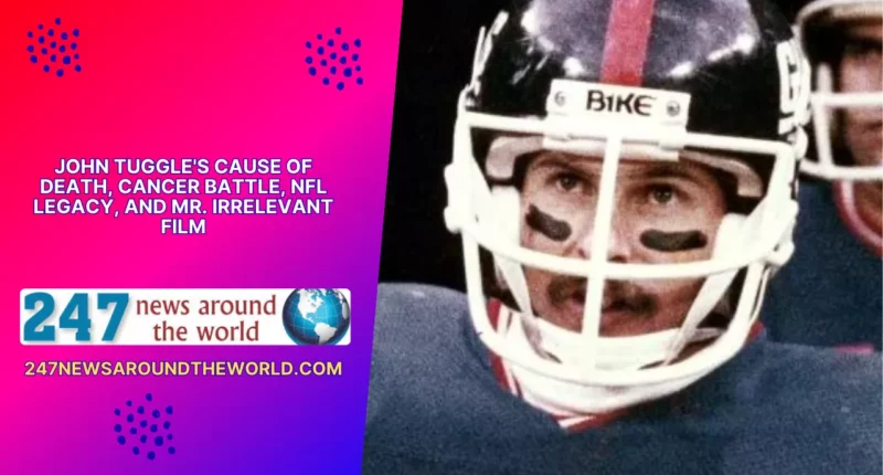 John Tuggle's Cause of Death, Cancer Battle, NFL Legacy, and Mr. Irrelevant Film