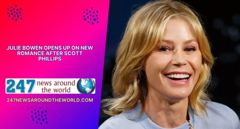 Julie Bowen Opens Up on New Romance After Scott Phillips