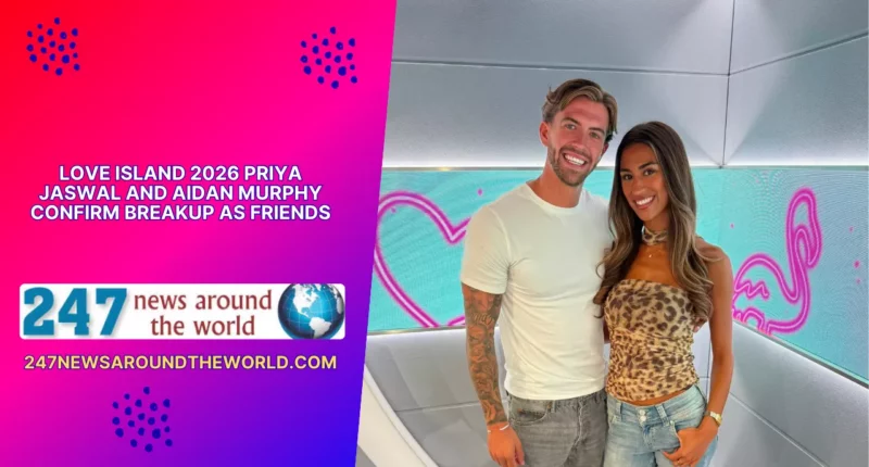 Love Island 2026 Priya Jaswal and Aidan Murphy Confirm Breakup as Friends