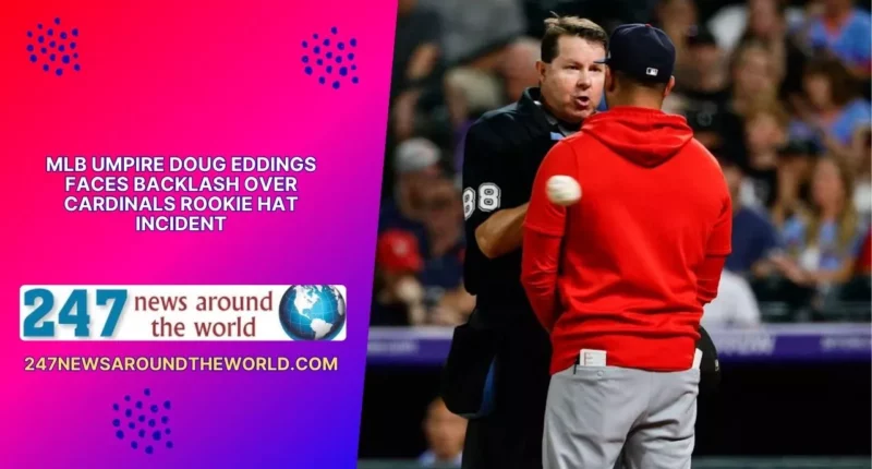 MLB Umpire Doug Eddings Faces Backlash Over Cardinals Rookie Hat Incident