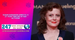 Susan Sarandon Arrests A 27-Year Timeline of Her Activism