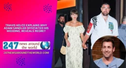 Travis Kelce Explains Why Adam Sandler Officiated His Wedding, Reveals Regret